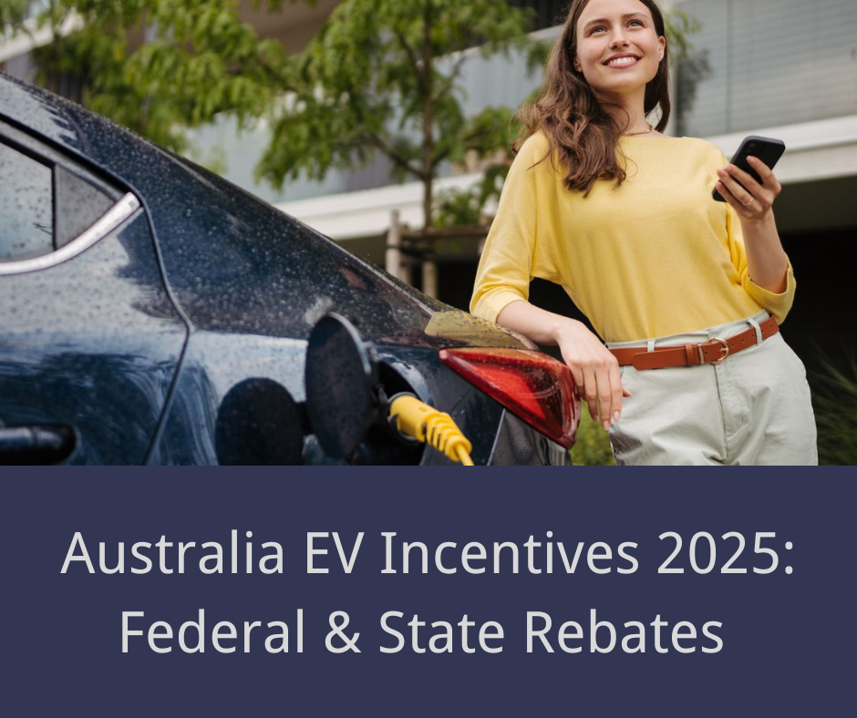 Australia EV Incentives 2025: Federal & State Rebates Explained – EvsHome